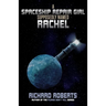 A Spaceship Repair Girl Supposedly Named Rachel