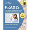 Praxis Core Study Guide 2024-2025: 2 Practice Exams and Academic Skills for Educators Test Prep for Reading 5713, Writing 5723, and Math 5733