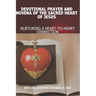 Devotional Prayer and Novena of the Sacred Heart of Jesus: Nurturing a Heart-To-Heart Connection