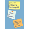 Senior Citizens Writing II: With an Introduction and Notes by W. Ross Winterowd