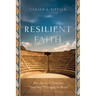 Resilient Faith: How the Early Christian Third Way Changed the World