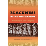 Blackness in the White Nation: A History of Afro-Uruguay