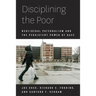 Disciplining the Poor: Neoliberal Paternalism and the Persistent Power of Race