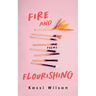 Fire and Flourishing: Poems