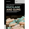 Mucilage and Gums: Natural Polymers, Biodegradability, and Sustainable Development