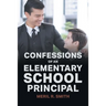 Confessions of an Elementary School Principal