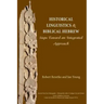 Historical Linguistics and Biblical Hebrew: Steps Toward an Integrated Approach