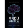 Mindset of Greatness: Master Your Life, And Switch From Lack To Limitless