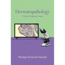 Dermatopathology: A Quick Diagnostic Guide