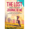 The Lost and Found Journal of Me: A Year in the Life of the Awesomest Girl Who Ever Lived (January-June)