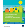 A Brighter Future for Maldives Powered by Renewables: Road Map for the Energy Sector 2020-2030