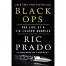 Black Ops: The Life of a CIA Shadow Warrior
