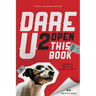 Dare U 2 Open This Book: Draw It, Write It, Dare 2 Live It