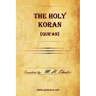 The Holy Koran [Qur'an]