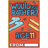 Would You Rather Age 11 Version