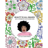 Beauty in All Shades: Adult Affirmation and Coloring Book
