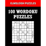100 Wordoku Puzzles Book - A Word Sudoku Puzzle Book: Logic Based Letter Puzzle Book for Puzzle lovers