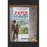 Paper Doors: A Humanitarian Lens on Immigration