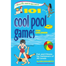 101 Cool Pool Games for Children: Fun and Fitness for Swimmers of All Levels