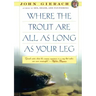 Where the Trout Are All as Long as Your Leg
