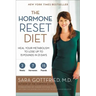 The Hormone Reset Diet: Heal Your Metabolism to Lose Up to 15 Pounds in 21 Days