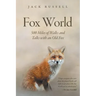 Fox World: 500 Miles of Walks and Talks with an Old Fox