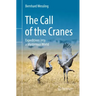The Call of the Cranes: Expeditions Into a Mysterious World