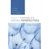 Right Parables, Wrong Perspectives: A Diverse Reading of Luke's Parables