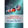 American Foreign Policy and National Security