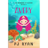 Avery: A funny chapter book for kids ages 9-12