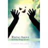 Rising Above on God's Wings of Love
