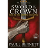 Sword of the Crown: Large Print Edition