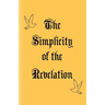 The Simplicity of the Revelation