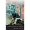 The Burden of Light