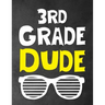 3rd Grade Dude: Funny Back To School notebook, Gift For Girls and Boys,109 College Ruled Line Paper, Cute School Notebook, School Composition Notebook