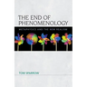 The End of Phenomenology: Metaphysics and the New Realism