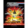 Fighting for Freedom: The Unauthorized G.I. Joe Chronology - Volume One - Comic Books: 1964-2008: The Unauthorized G.I. Joe Chronology -: The Unauthor