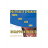 Poetically Speaking: Truth Love Lies and Disappointments