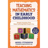 Teaching Mathematics In Early Childhood: Simple Activities That Make Learning Math Easy & Fun