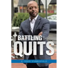 Battling The Quits