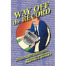 Way Off the Record