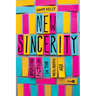 New Sincerity: American Fiction in the Neoliberal Age
