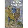 The Good Neighbor