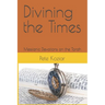 Divining the Times: Messianic Devotions on the Torah
