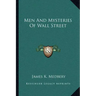 Men and Mysteries of Wall Street
