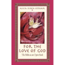 For the Love of God: The Bible as an Open Book