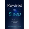 Rewired for Sleep: The 28-Day Insomnia Repair Program