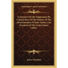 A Narrative Of The Suppression By Colonel Burr, Of The History Of The Administration Of John Adams, Late President Of The United States (1802)
