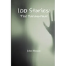 100 Stories: The Paranormal