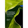 The Psychology of Pro-Environmental Communication: Beyond Standard Information Strategies